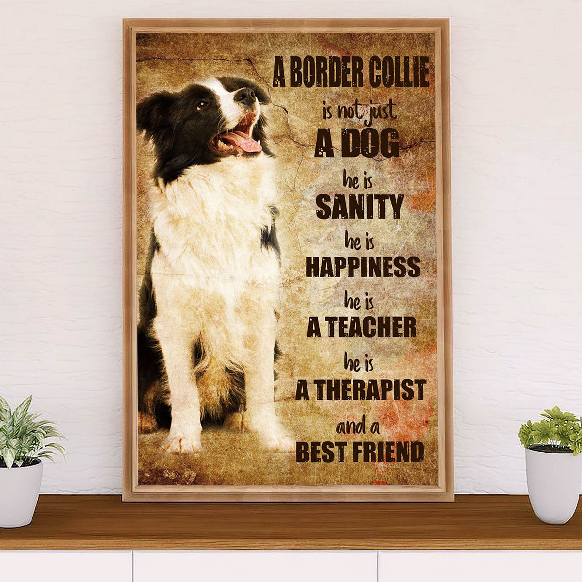 Cute Border Collie Dog Poster Prints | He Is Sanity | Wall Art Gift for Puppies Merle Collie Lover