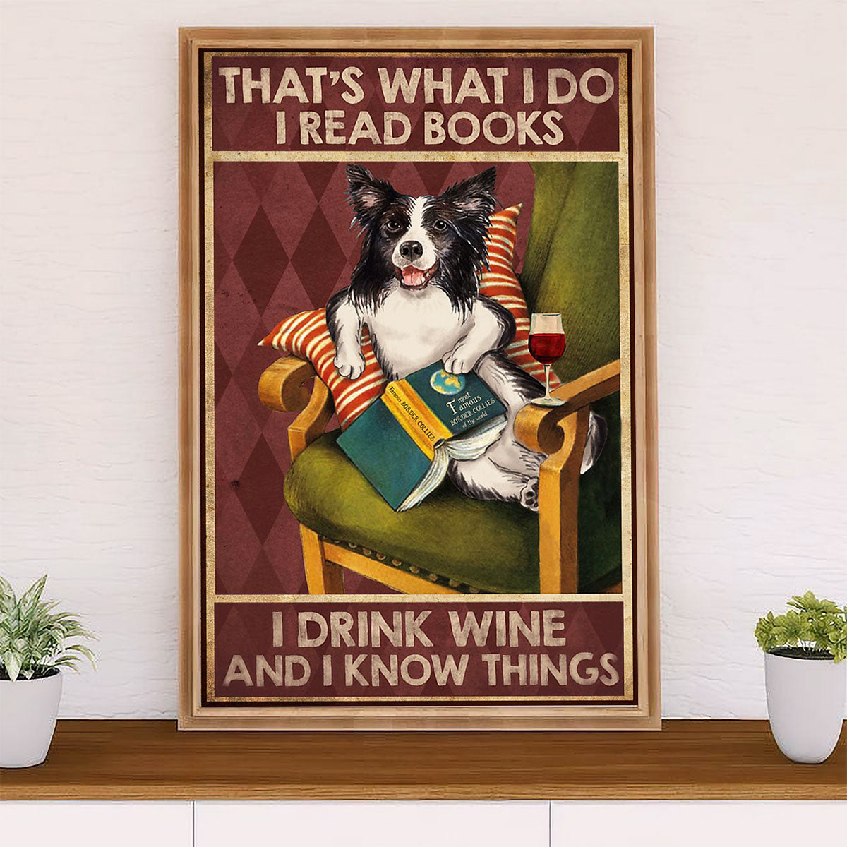 Cute Border Collie Dog Canvas Wall Art Prints | Read Books, Drink Wine & Know Things |  Gift for Merle Collie Lover