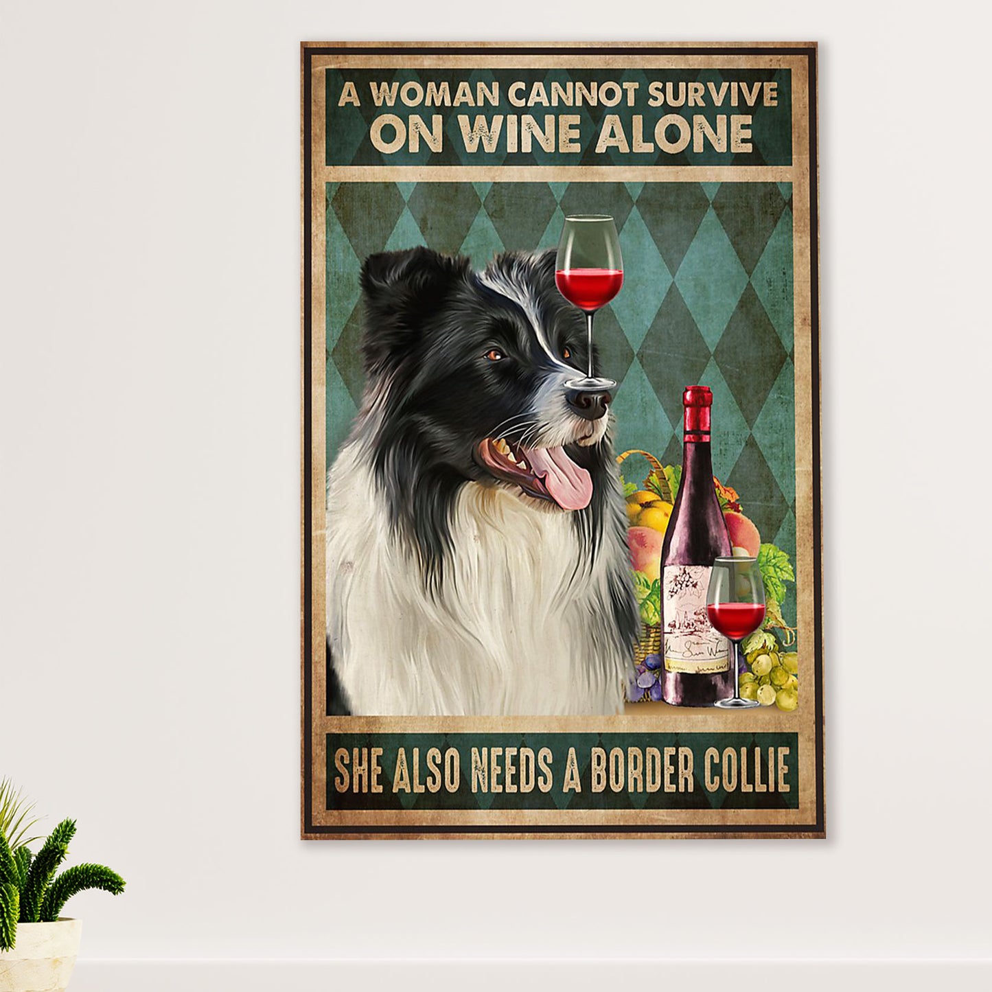 Cute Border Collie Dog Poster Prints | Woman Loves Wine & Collie | Wall Art Gift for Puppies Merle Collie Lover