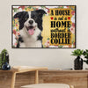 Cute Border Collie Dog Poster Prints | Home without a Border Collie | Wall Art Gift for Puppies Merle Collie Lover