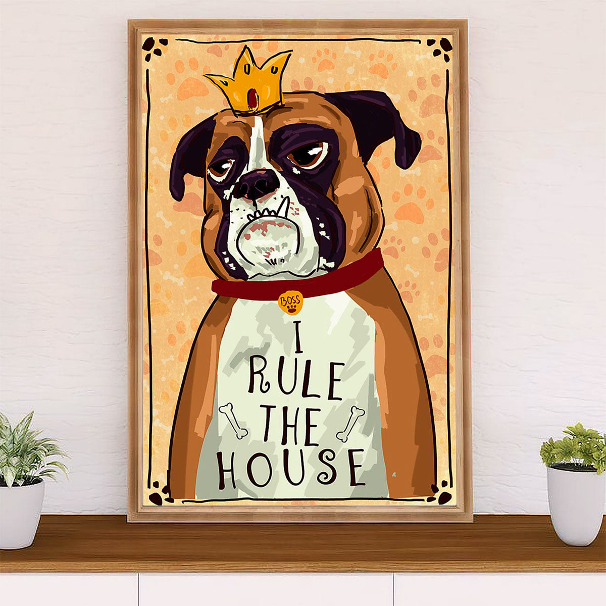 Funny Cute Boxer Poster | Dog Rules The House | Wall Art Gift for Brindle Boxador Puppies Lover