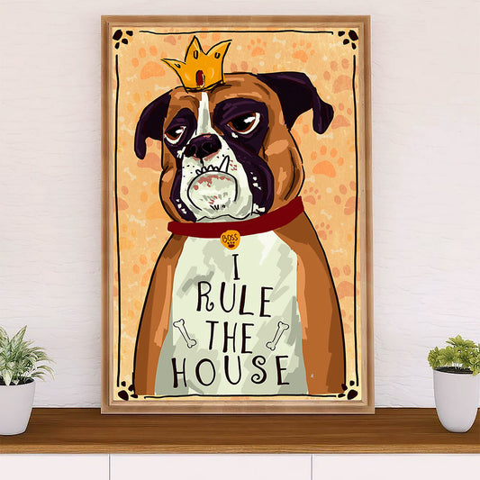 Funny Cute Boxer Poster | Dog Rules The House | Wall Art Gift for Brindle Boxador Puppies Lover