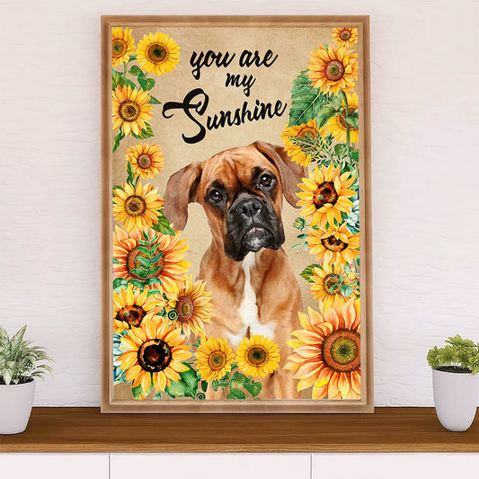 Funny Cute Boxer Poster | Sunflower You Are My Sunshine | Wall Art Gift for Brindle Boxador Puppies Lover