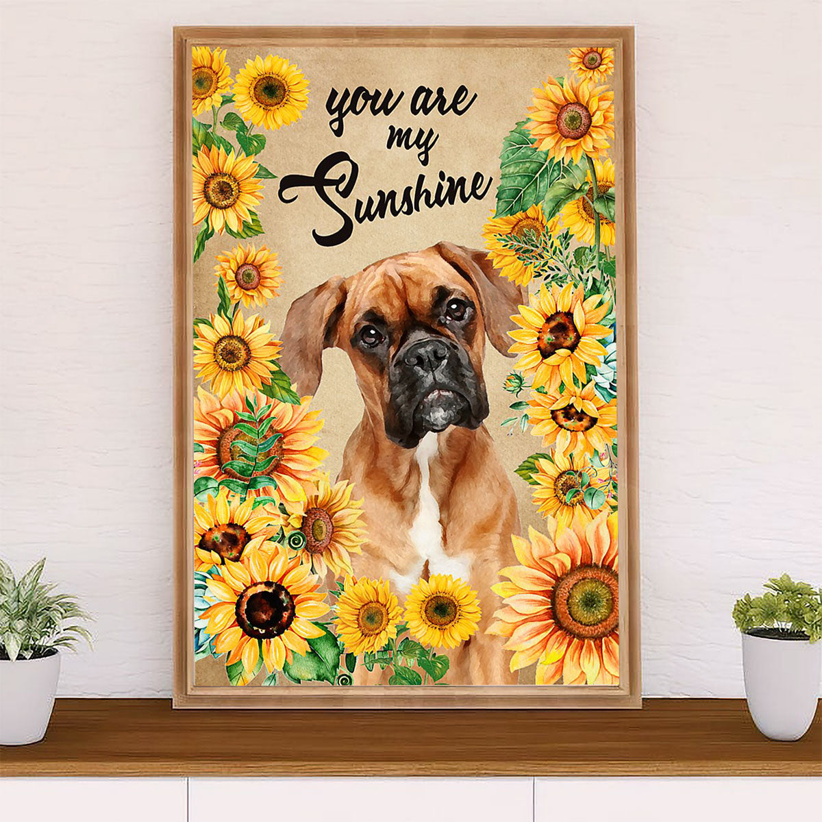 Funny Cute Boxer Canvas Wall Art Prints | Sunflower You Are My Sunshine | Gift for Brindle Boxador Dog Lover