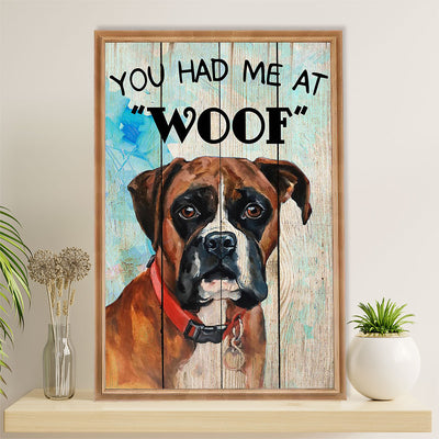 Funny Cute Boxer Poster | Had Me At Woof | Wall Art Gift for Brindle Boxador Puppies Lover