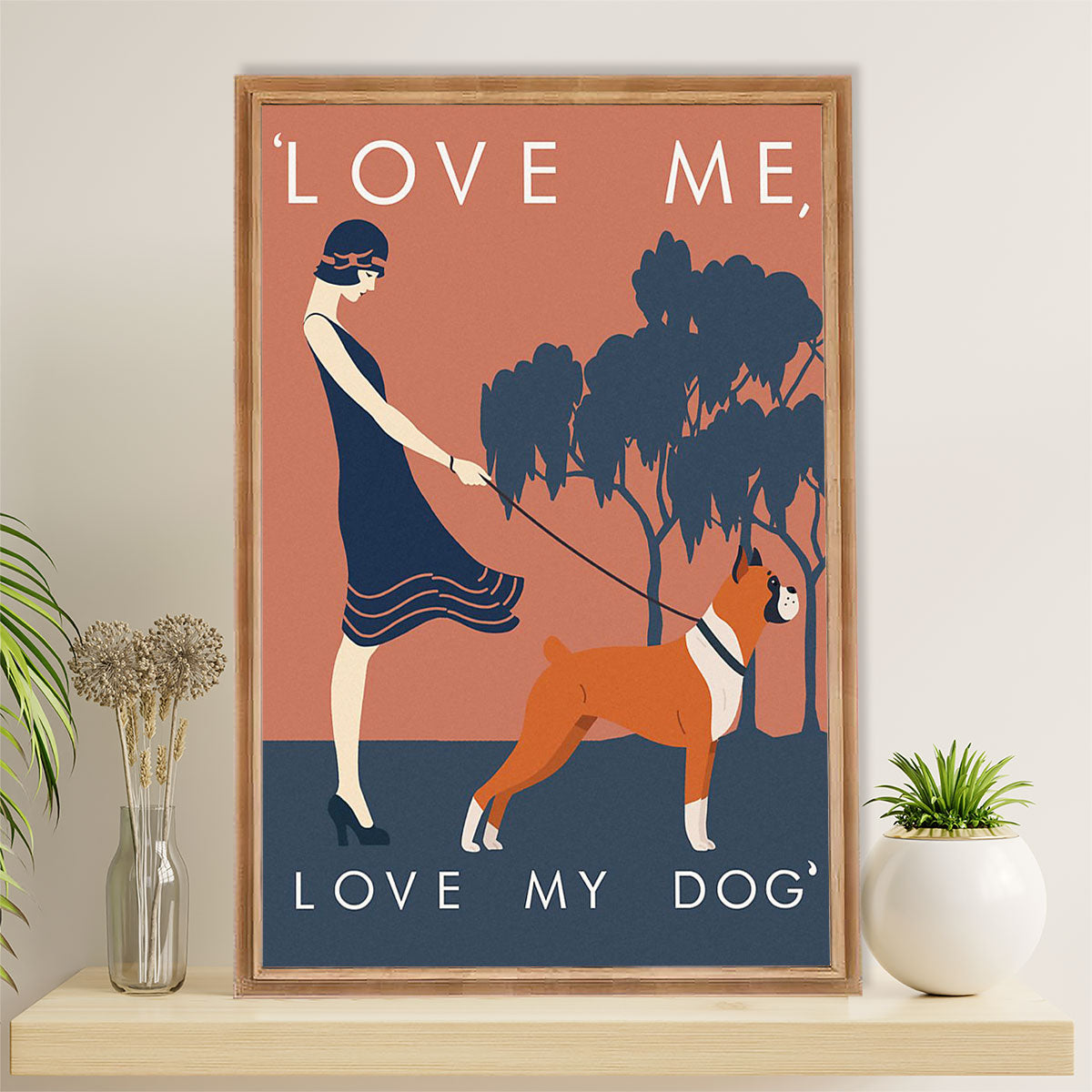Funny Cute Boxer Poster | Love Me Love My Dog | Wall Art Gift for Brindle Boxador Puppies Lover