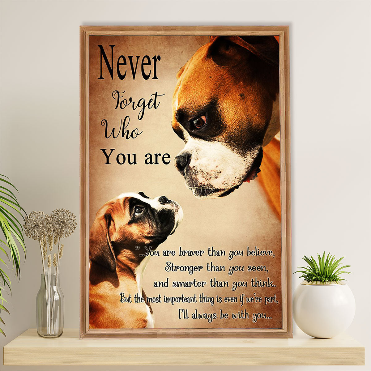 Funny Cute Boxer Poster | Never Forget Who You Are | Wall Art Gift for Brindle Boxador Puppies Lover