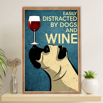 Funny Cute Boxer Poster | Distracted by Dogs & Wine | Wall Art Gift for Brindle Boxador Puppies Lover