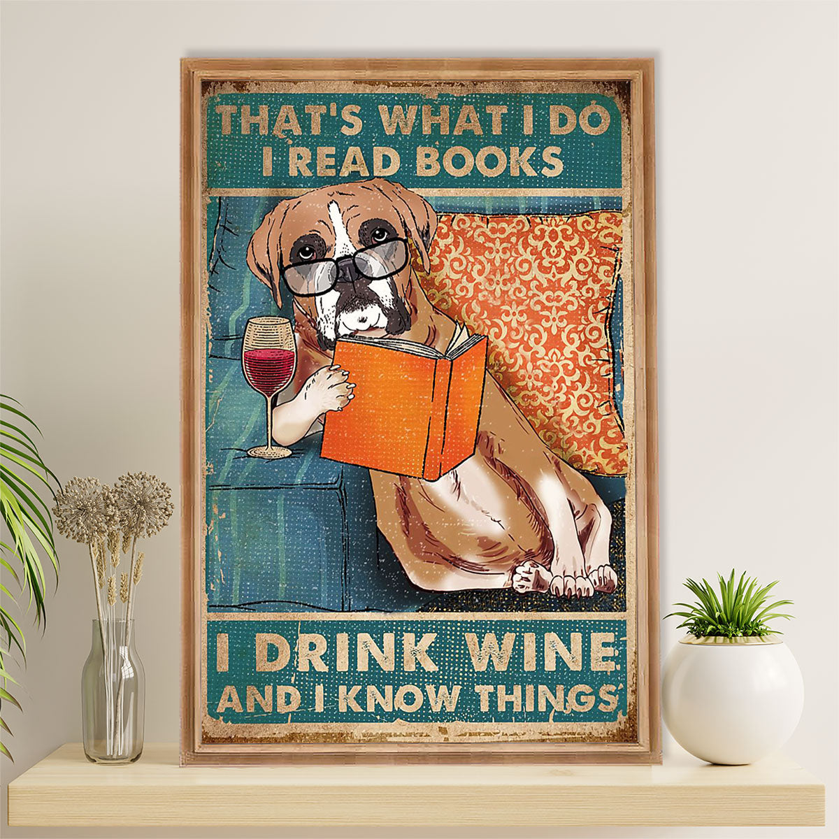 Funny Cute Boxer Canvas Wall Art Prints | Read Books, Drink Wine & Know Things | Gift for Brindle Boxador Dog Lover