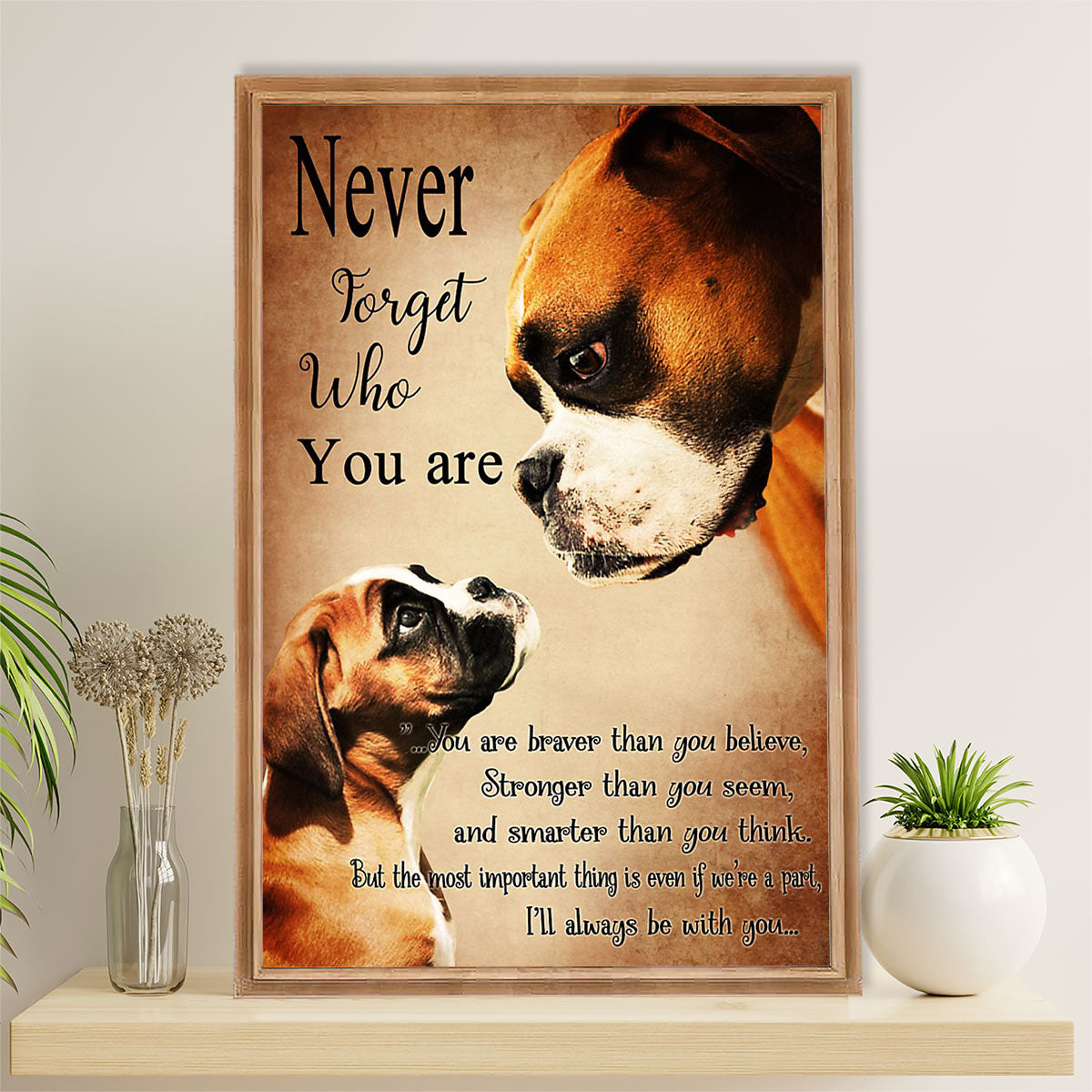 Funny Cute Boxer Poster | Never Forget Who You Are | Wall Art Gift for Brindle Boxador Puppies Lover