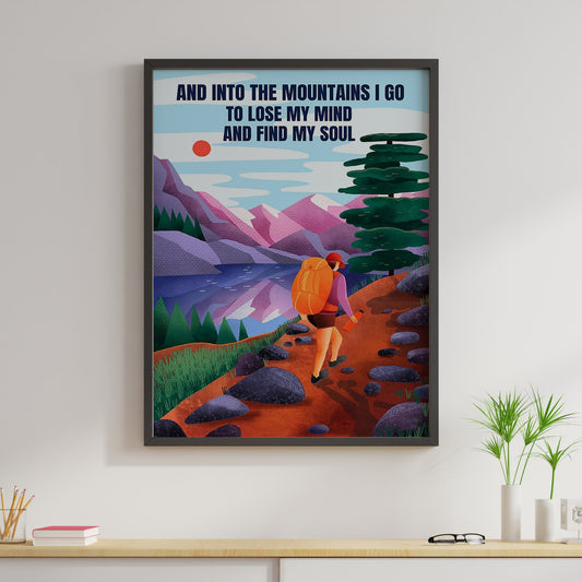 Hiking Canvas Prints Into The Mountain I Go Lose My Mind And Find My Soul Vintage Wall Art Gifts Vintage Home Wall Decor Canvas - Mostsuit