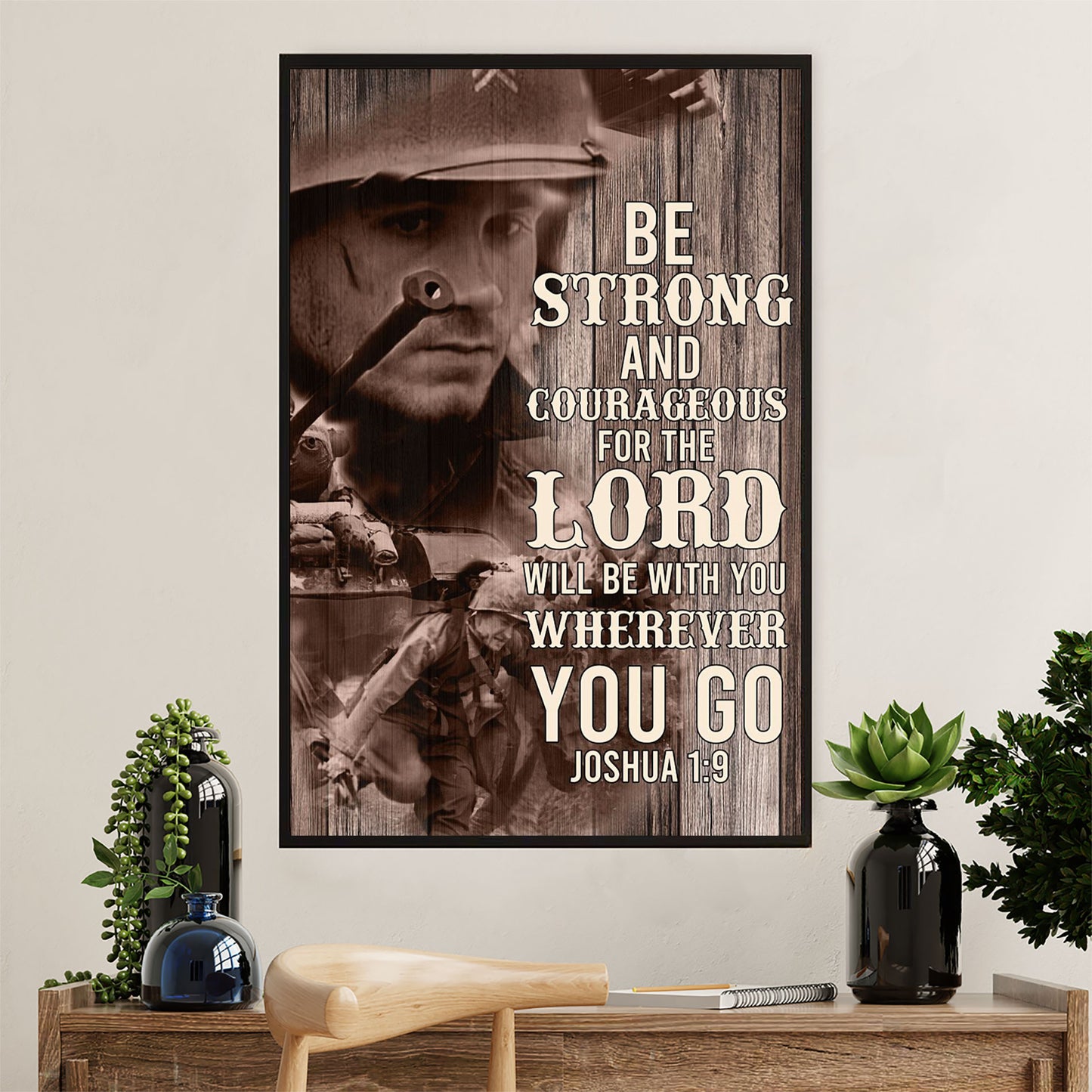 US Army Military Poster Wall Art | Be Strong And Courageous | American Independence Day Gift for Soldiers