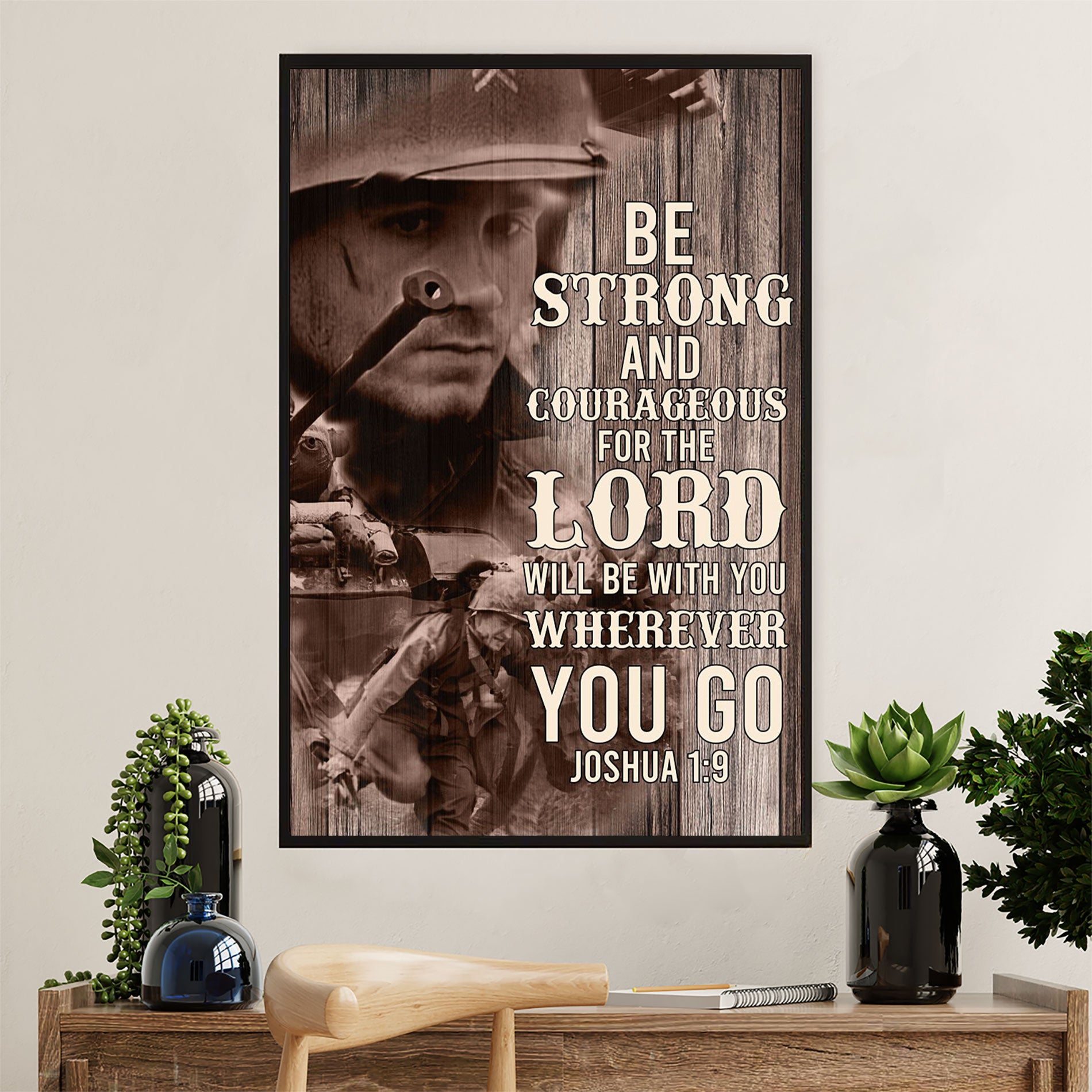 US Army Military Poster Wall Art | Be Strong And Courageous | American Independence Day Gift for Soldiers