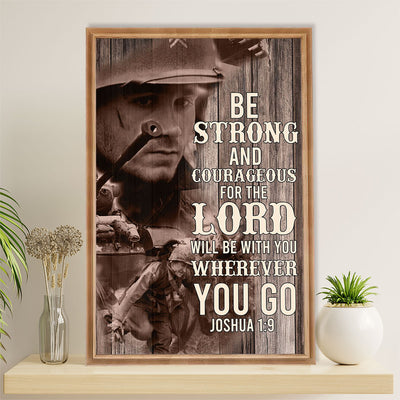 US Army Military Poster Wall Art | Be Strong And Courageous | American Independence Day Gift for Soldiers