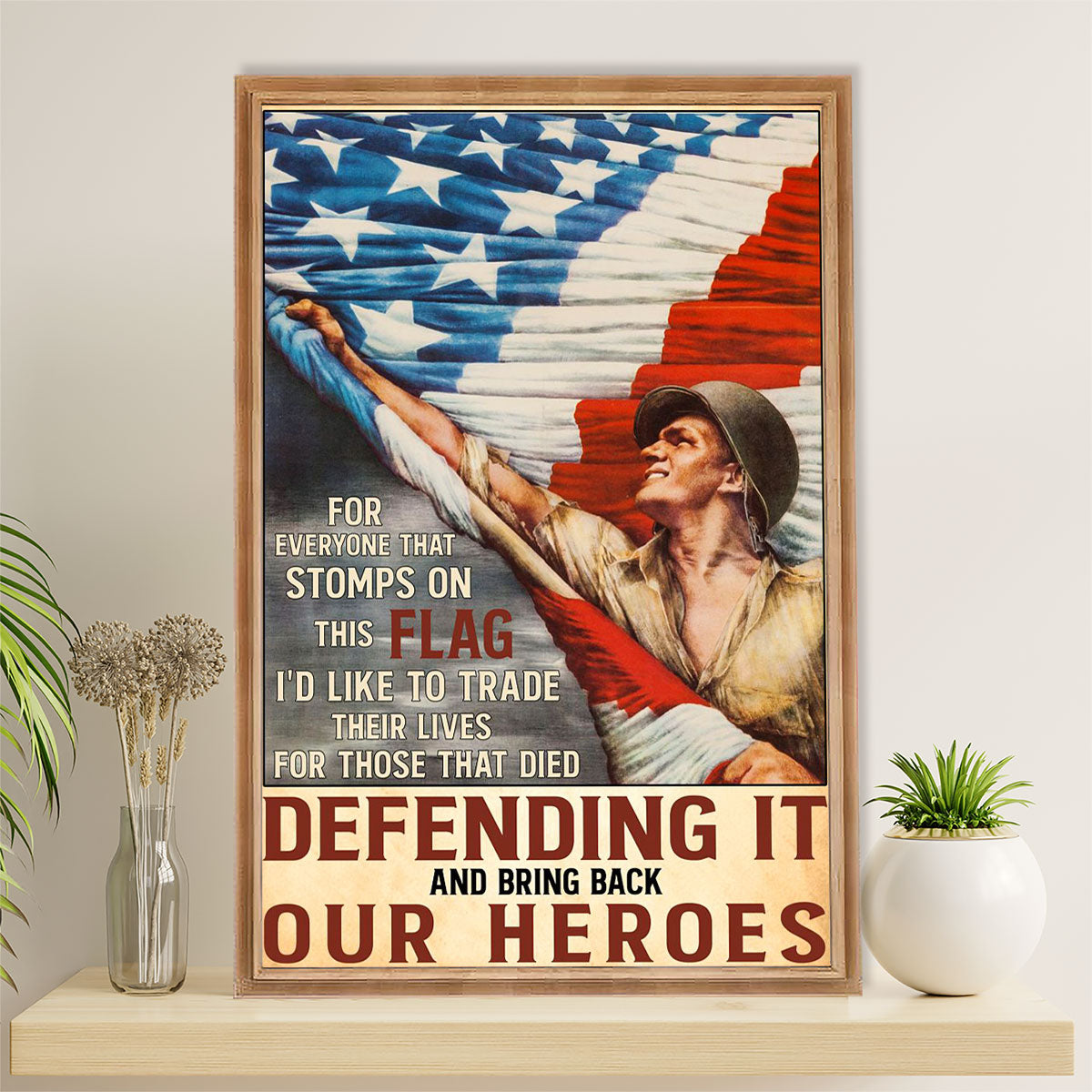 US Army Military Poster Wall Art | Bring Back Our Heroes | American Independence Day Gift for Soldiers