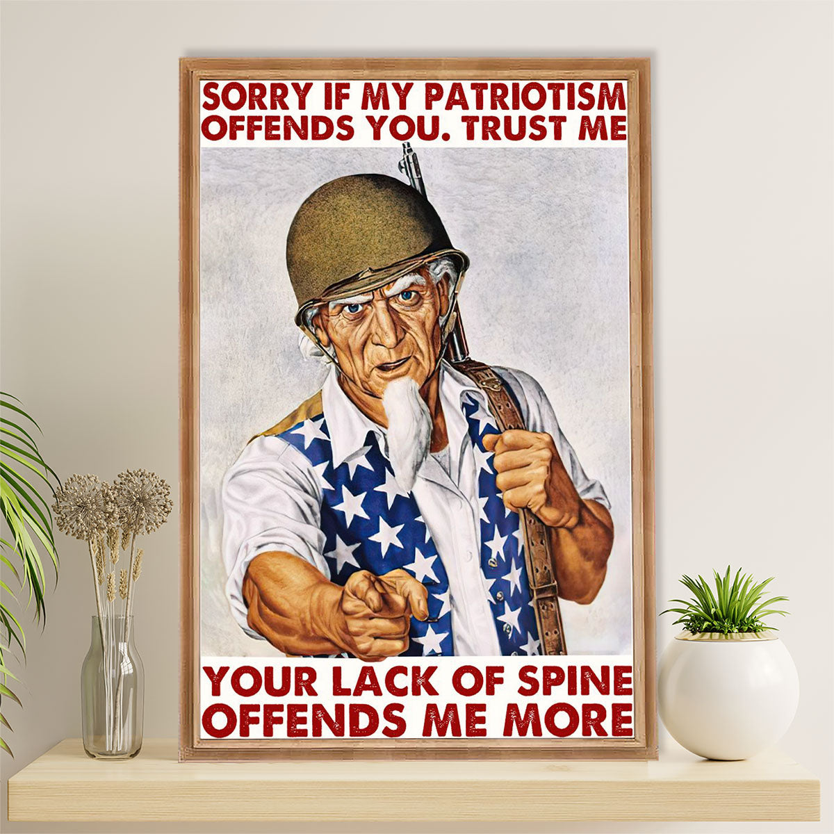US Army Military Canvas Wall Art | My US Patriotism Offends You | American Independence Day Gift for Soldiers