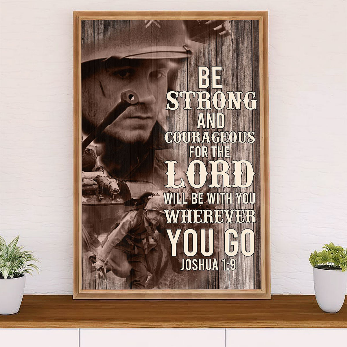 US Army Military Canvas Wall Art | Be Strong And Courageous | American Independence Day Gift for Soldiers