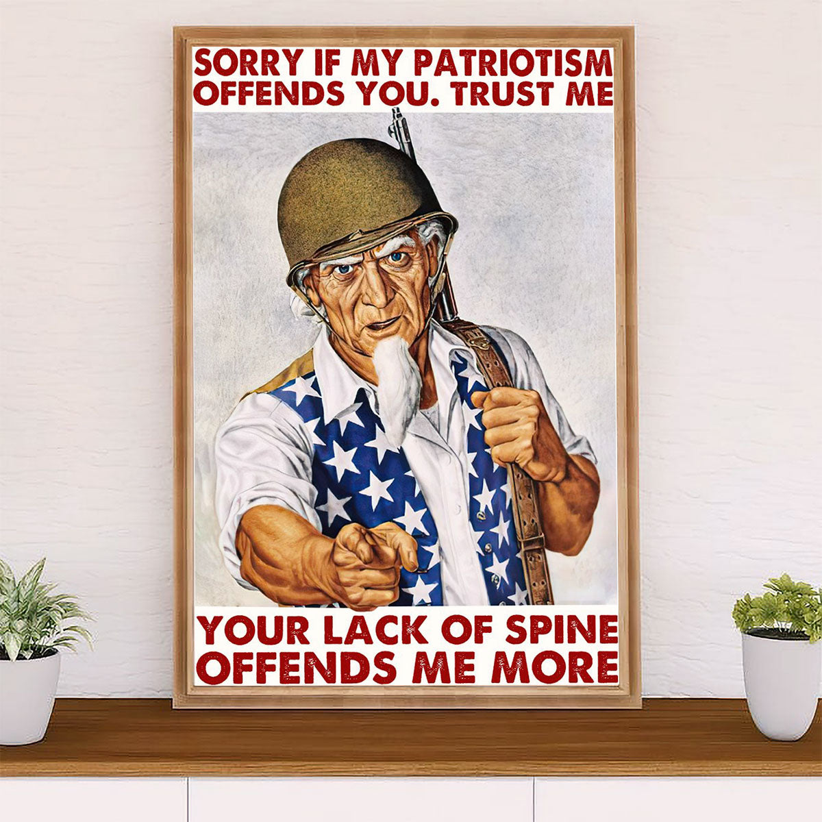US Army Military Canvas Wall Art | My US Patriotism Offends You | American Independence Day Gift for Soldiers