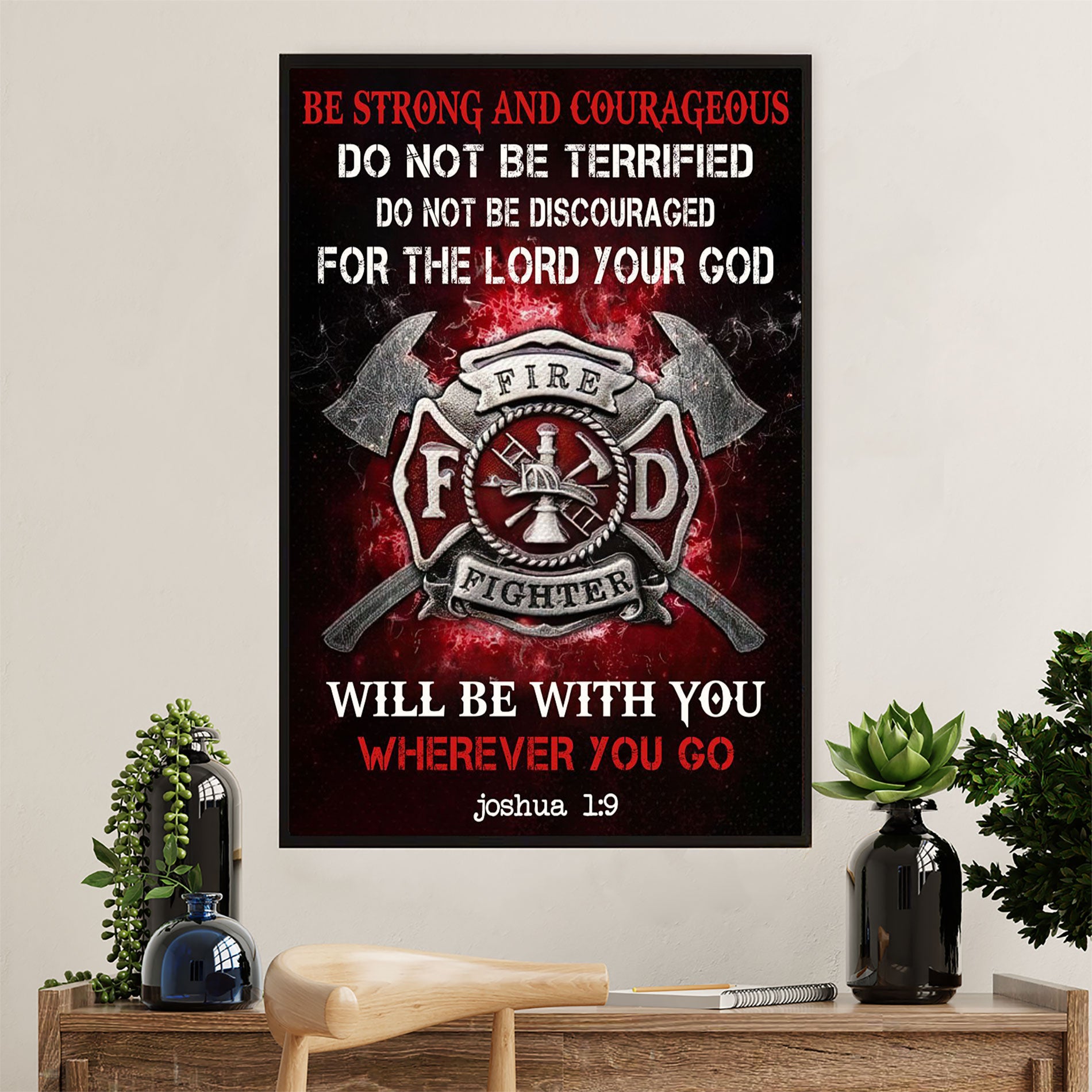 Firefighter Pride Poster Wall Art | Be Strong & Courageous | American Independence Day Gift for Fireman