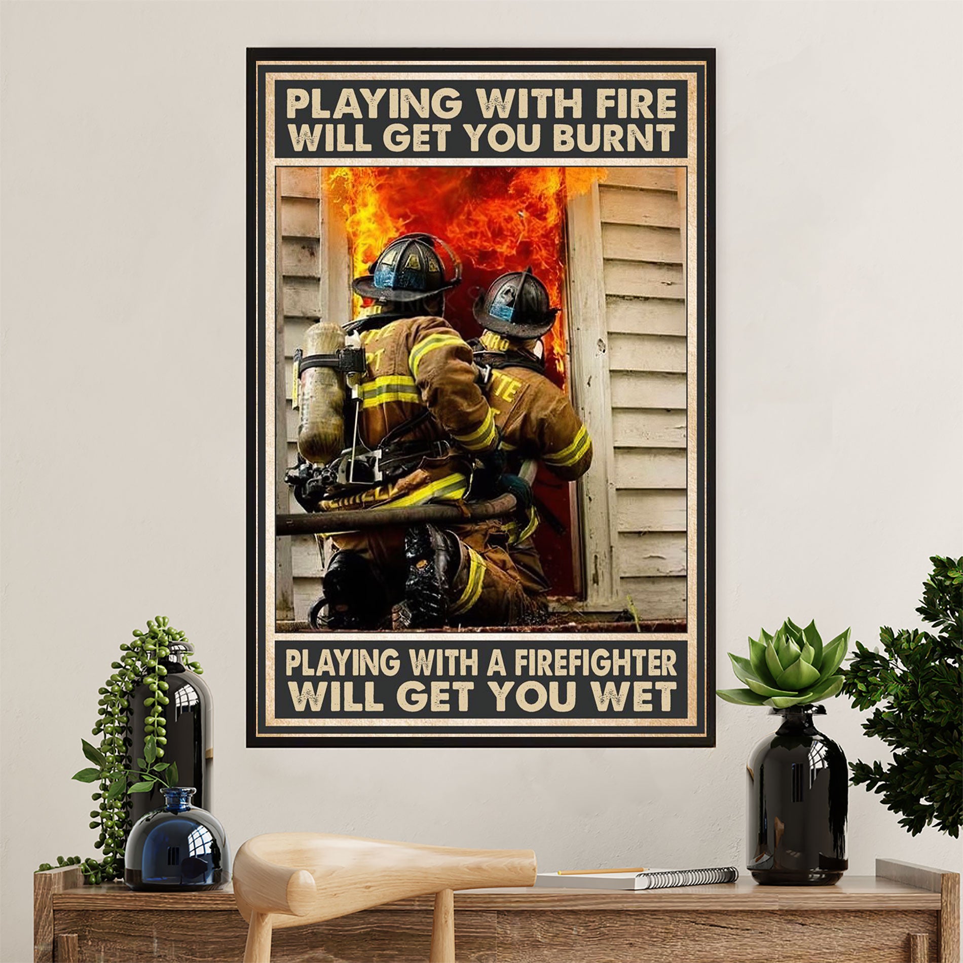 Firefighter Pride Poster Wall Art | Playing With A Firefighter | American Independence Day Gift for Fireman