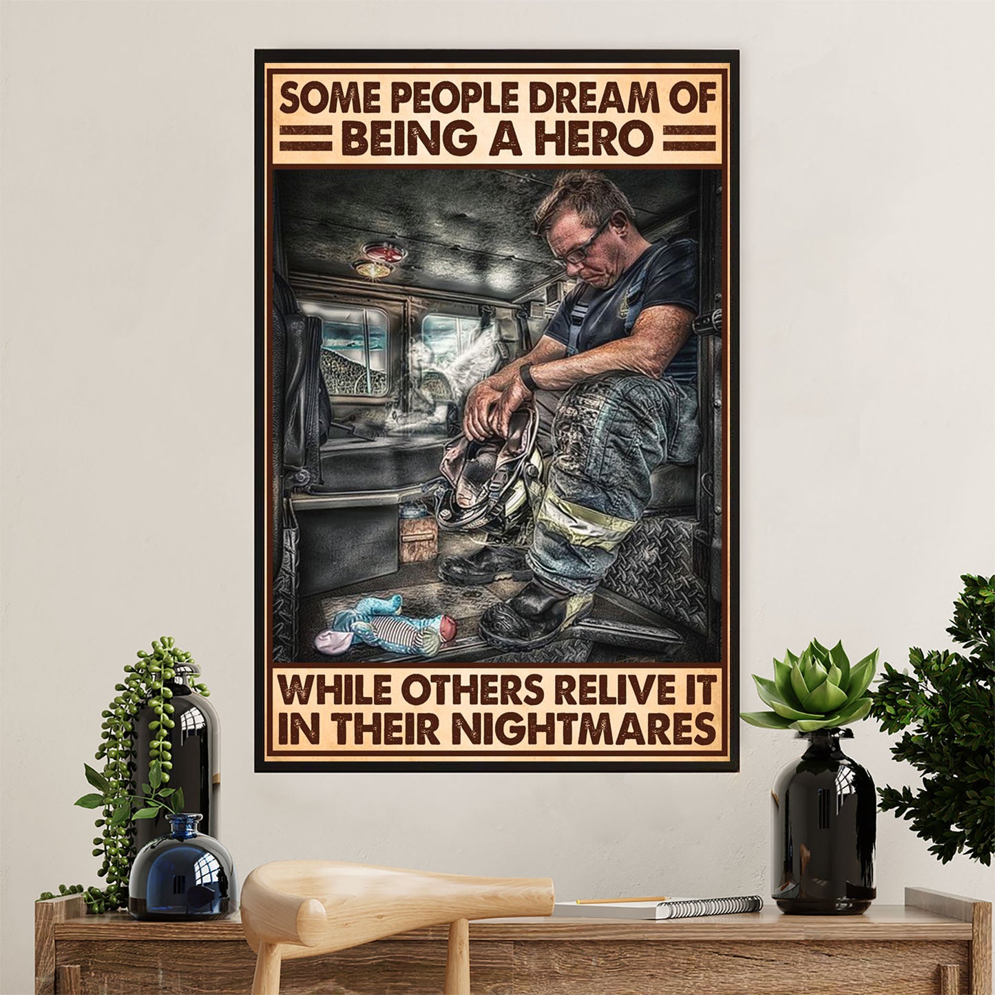 Firefighter Pride Poster Wall Art | People Dream Of Being A Hero | American Independence Day Gift for Fireman