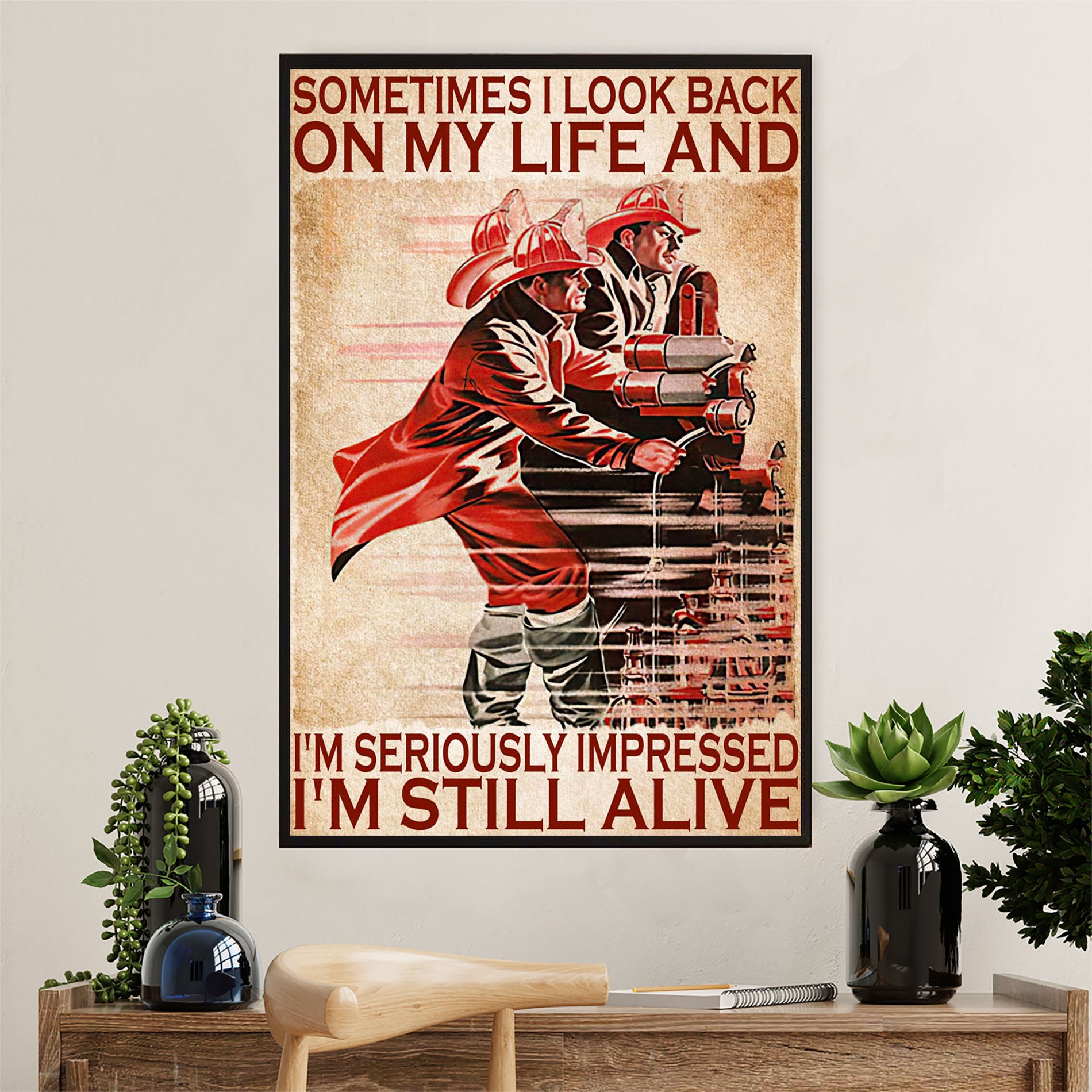 Firefighter Pride Poster Wall Art | Funny I'm Still Alive | American Independence Day Gift for Fireman