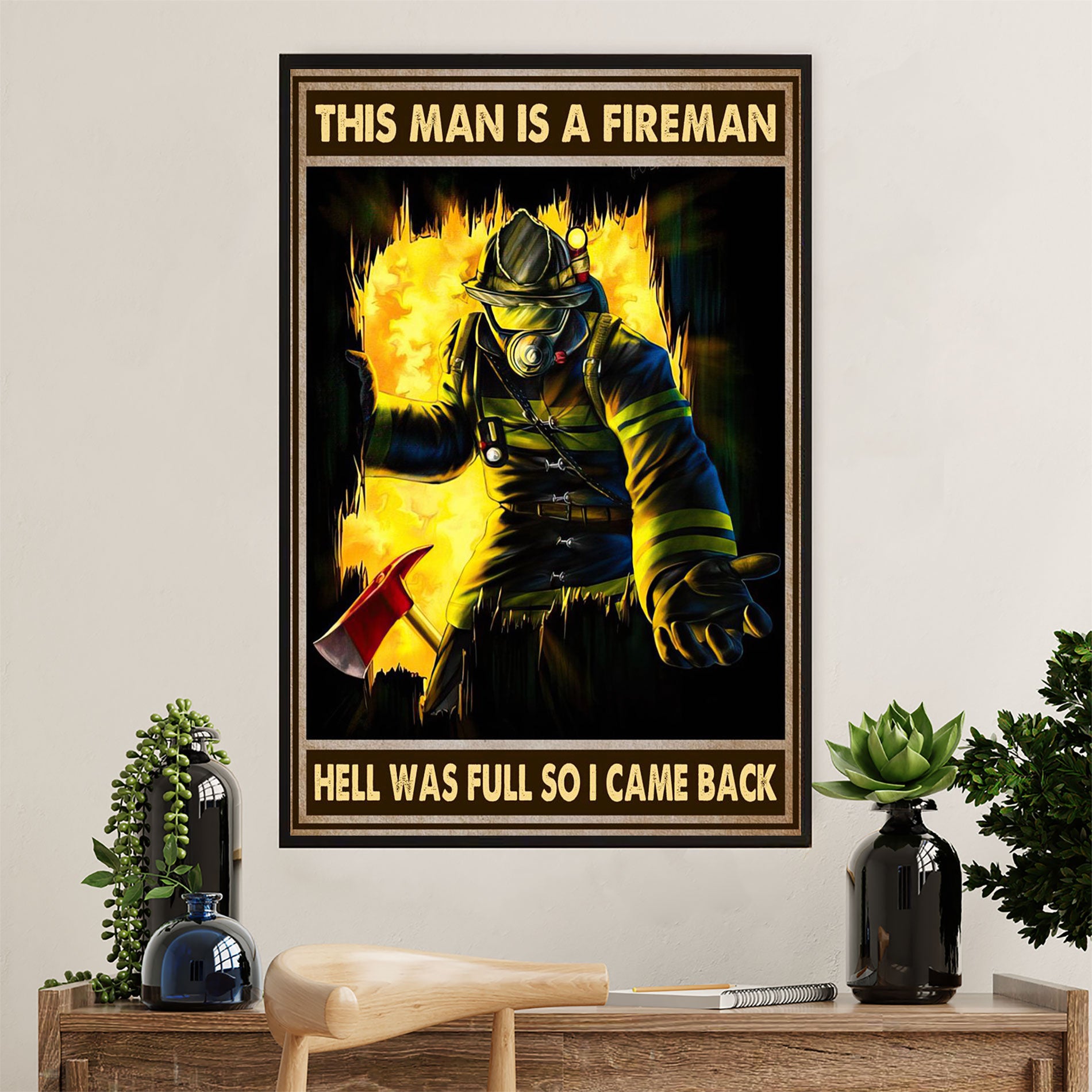 Firefighter Pride Poster Wall Art | Fireman Came Back | American Independence Day Gift for Fireman