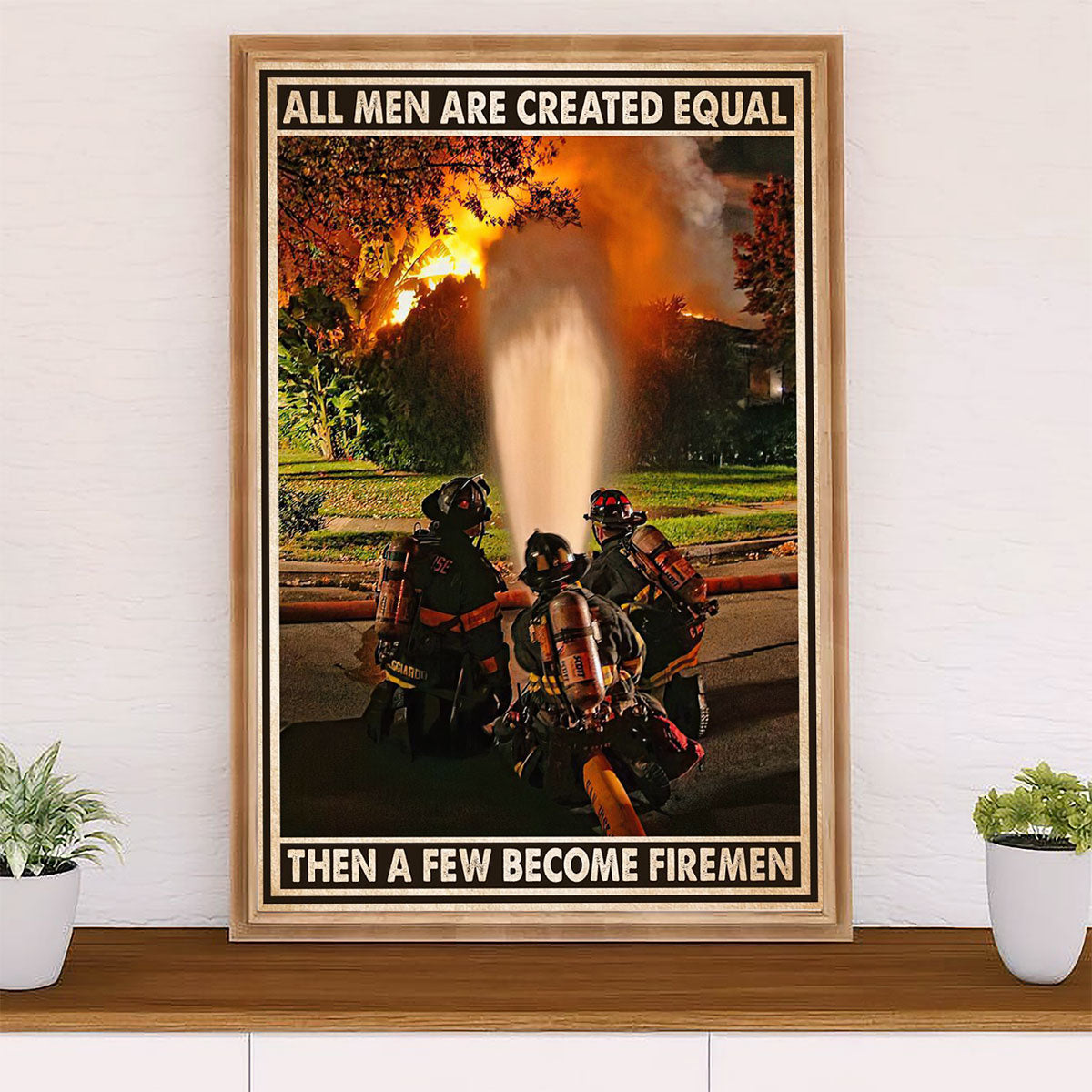 Firefighter Pride Poster Wall Art | Men Become Firemen | American Independence Day Gift for Fireman