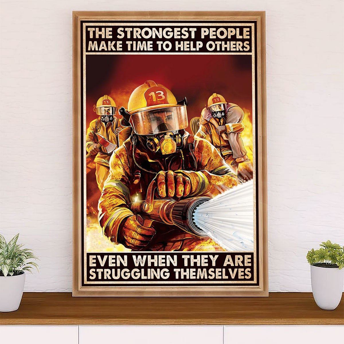Firefighter Pride Poster Wall Art | Strongest People | American Independence Day Gift for Fireman