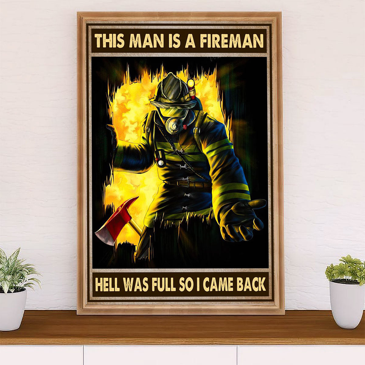 Firefighter Pride Poster Wall Art | Fireman Came Back | American Independence Day Gift for Fireman