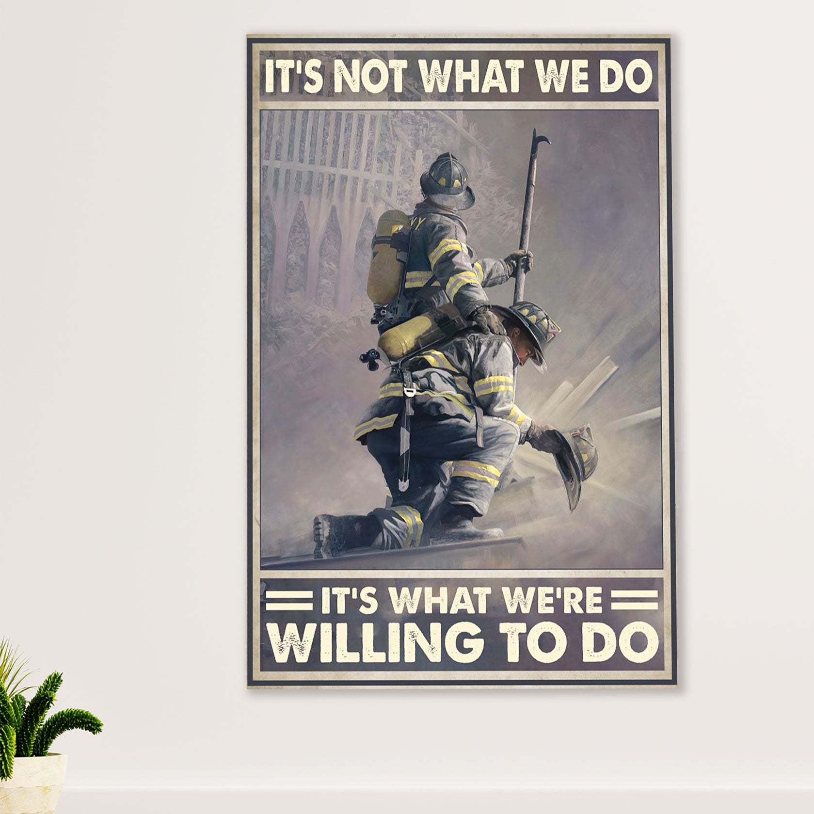 Firefighter Pride Canvas Wall Art Prints | Willing You Do | American Independence Day Gift for Fireman