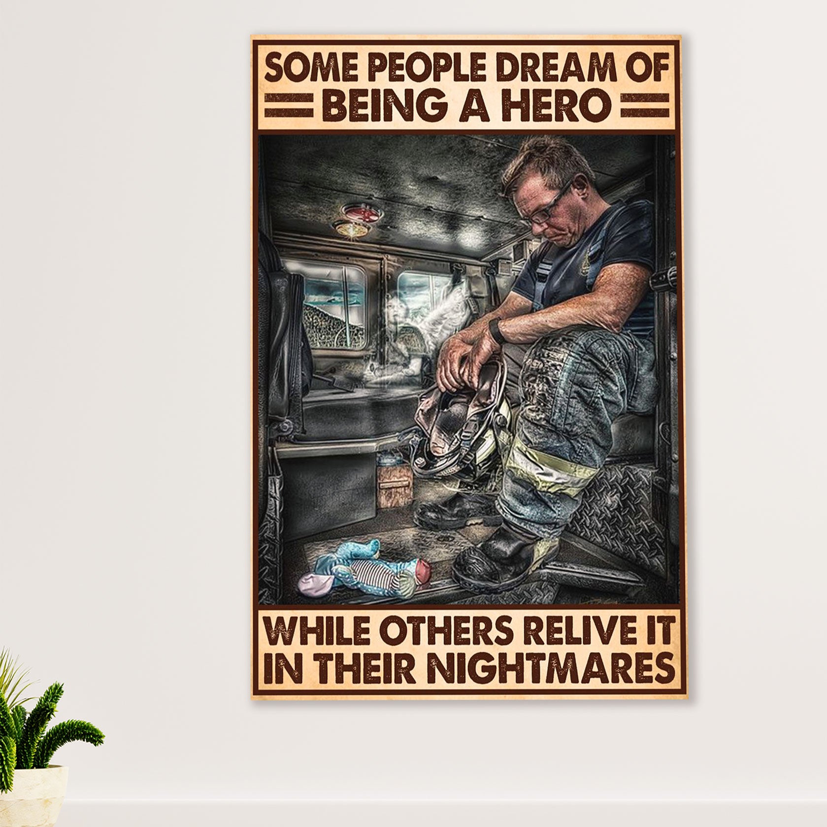 Firefighter Pride Poster Wall Art | People Dream Of Being A Hero | American Independence Day Gift for Fireman