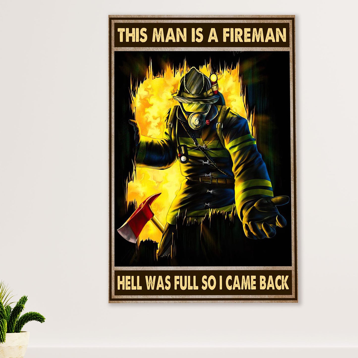 Firefighter Pride Poster Wall Art | Fireman Came Back | American Independence Day Gift for Fireman