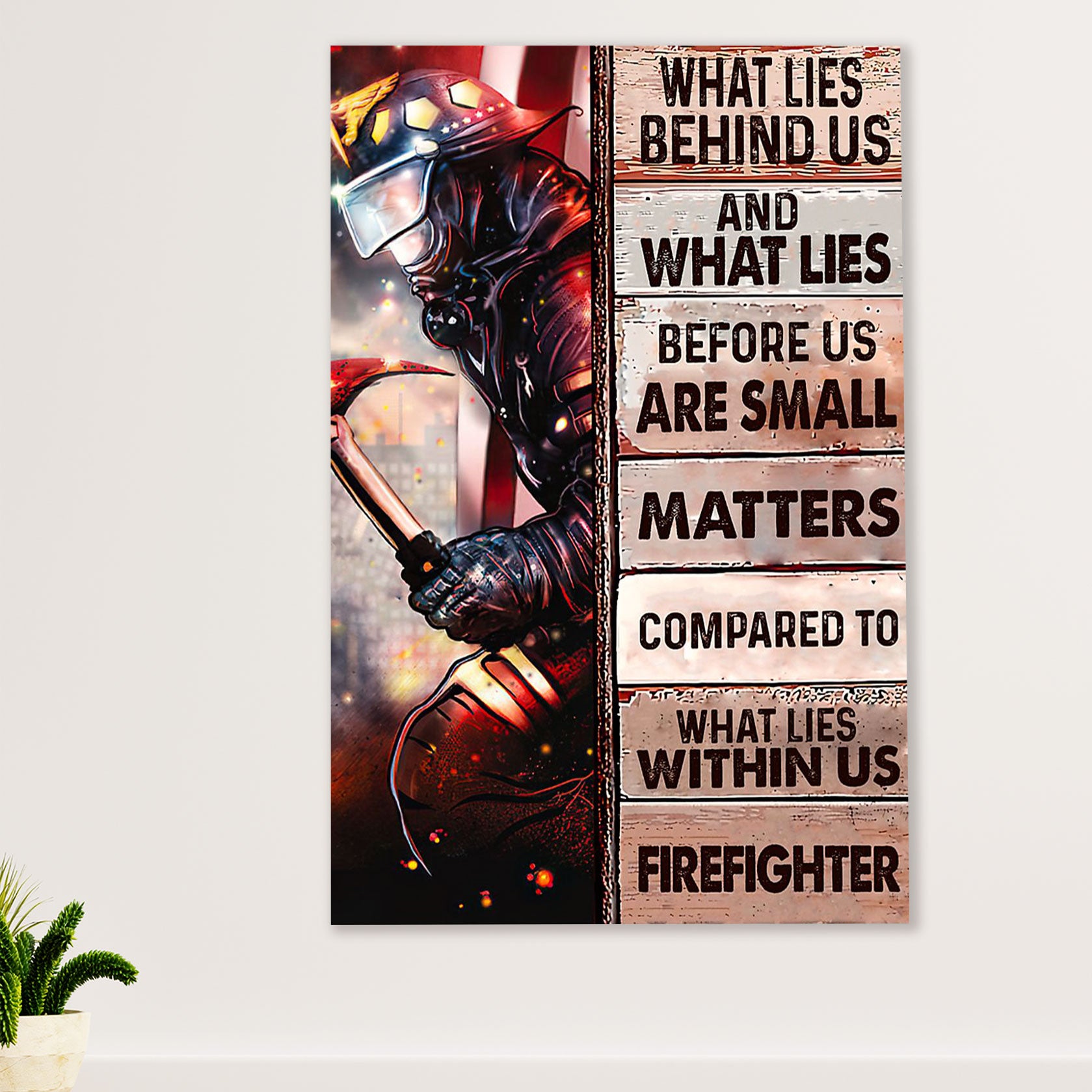 Firefighter Pride Poster Wall Art | What Lies Behind Us | American Independence Day Gift for Fireman