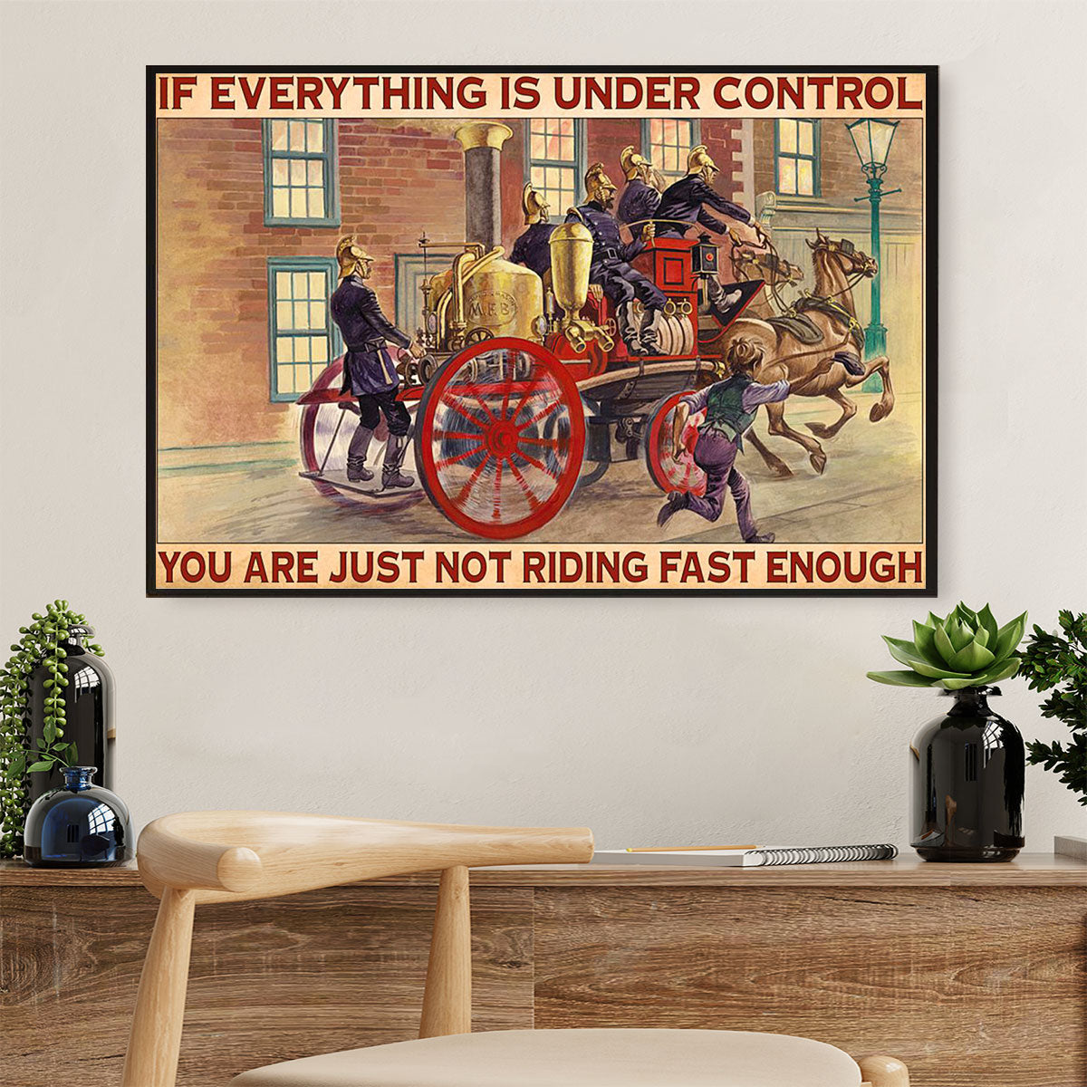 Firefighter Pride Poster Wall Art | Not Riding Fast Enough | American Independence Day Gift for Fireman 