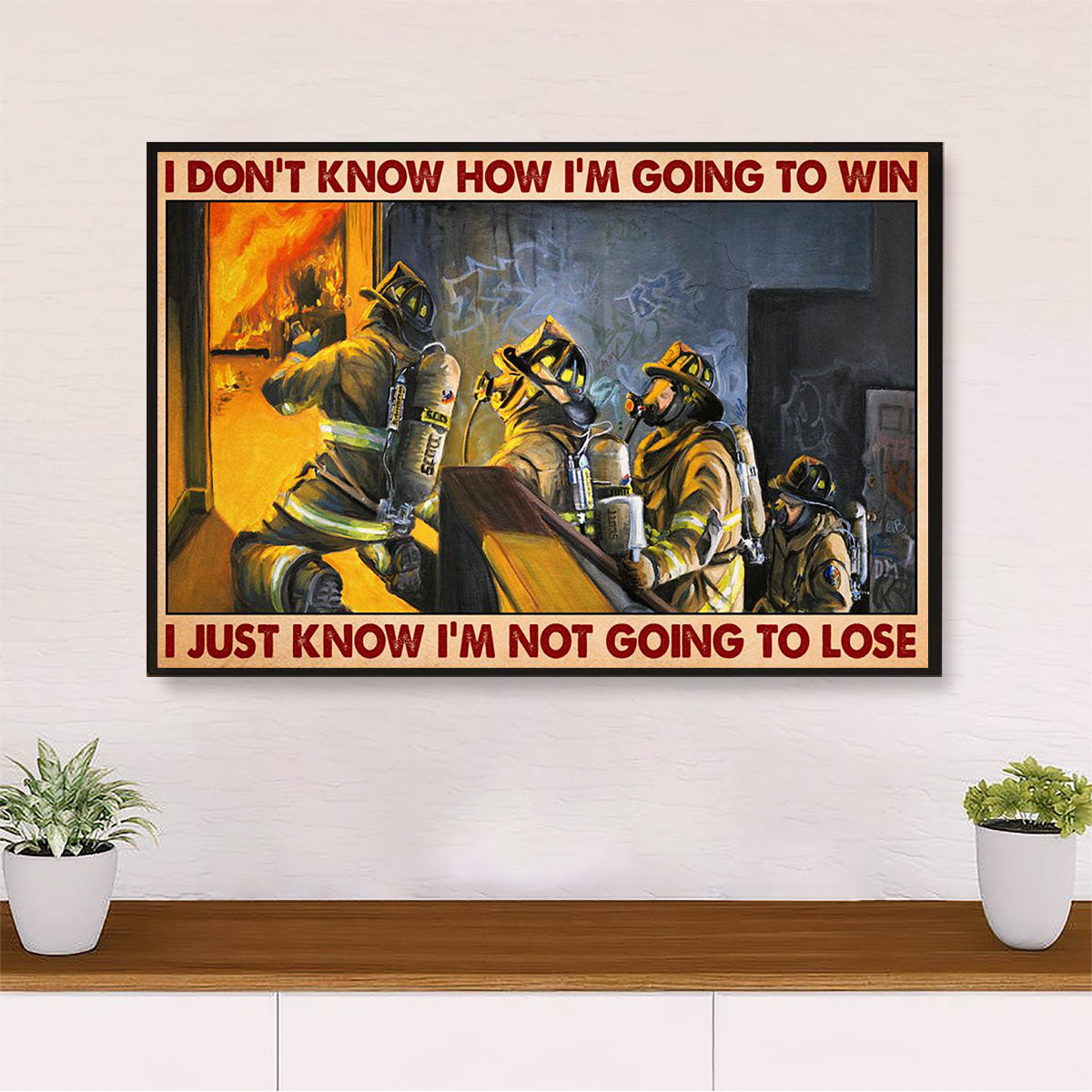 Firefighter Pride Canvas Wall Art | I'm Not Going To Lose | American Independence Day Gift for Fireman
