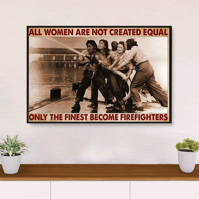 Firefighter Pride Canvas Wall Art | Women Are Not Created Equal | American Independence Day Gift for Fireman