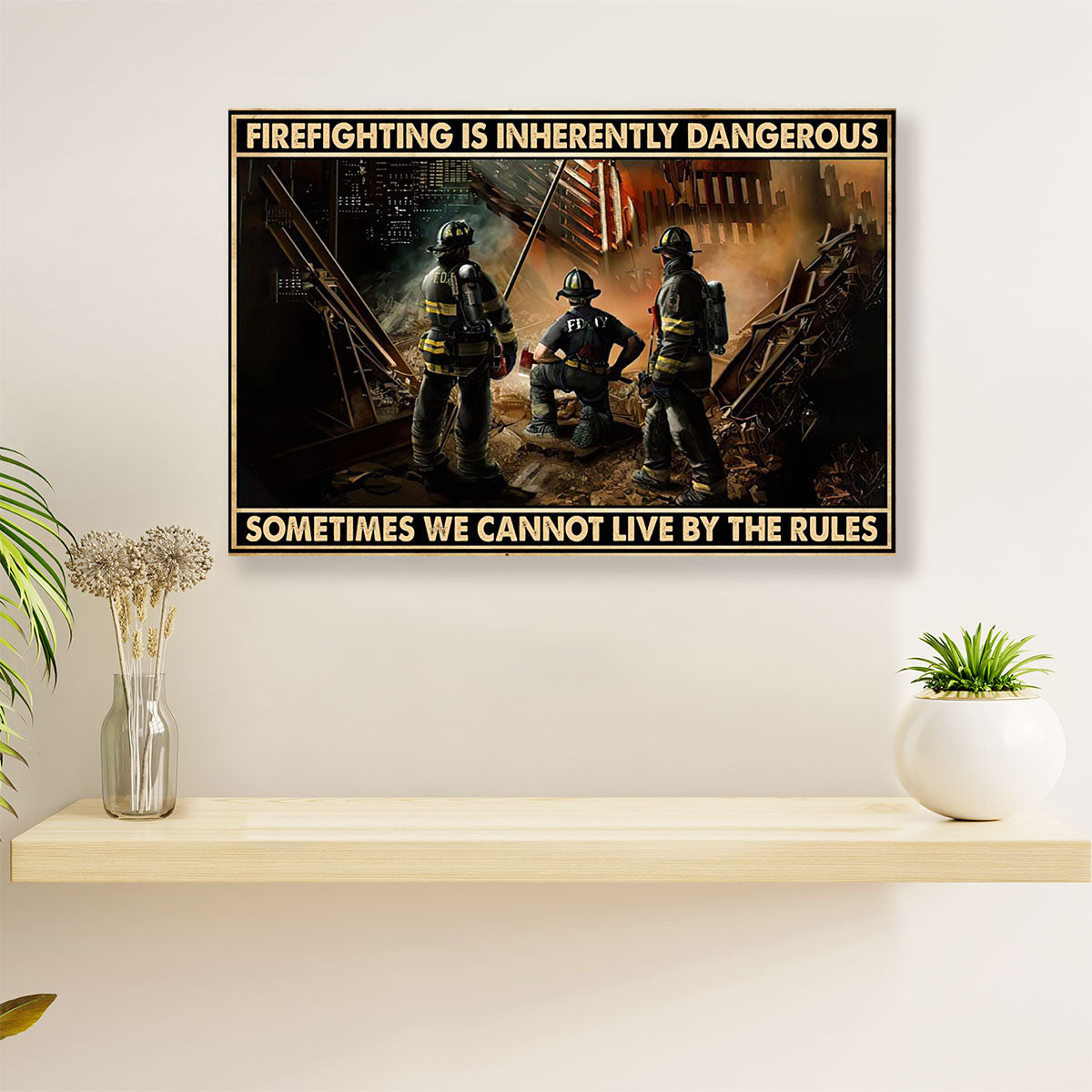 Firefighter Pride Canvas Wall Art | Firefighting Is Inherently Dangerous | American Independence Day Gift for Fireman