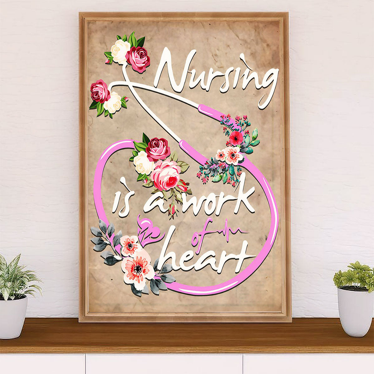 Nurse Canvas Wall Art Prints | Work Of Heart | Gift for Woman Nurse, Female Nursing