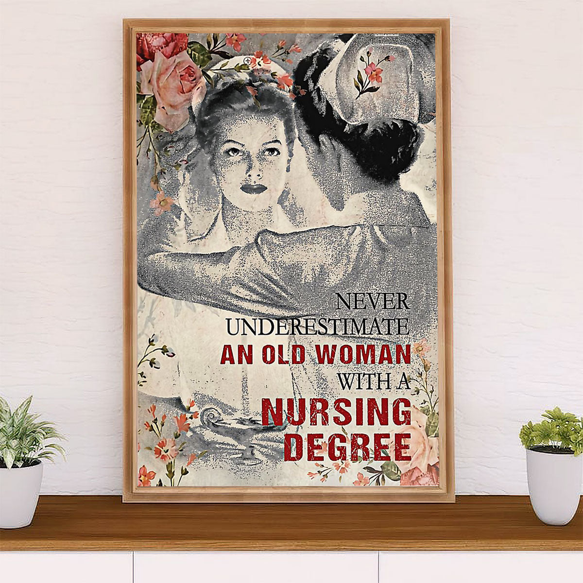 Nurse Canvas Wall Art Prints | Old Woman With A Nursing Degree | Gift for Woman Nurse, Female Nursing