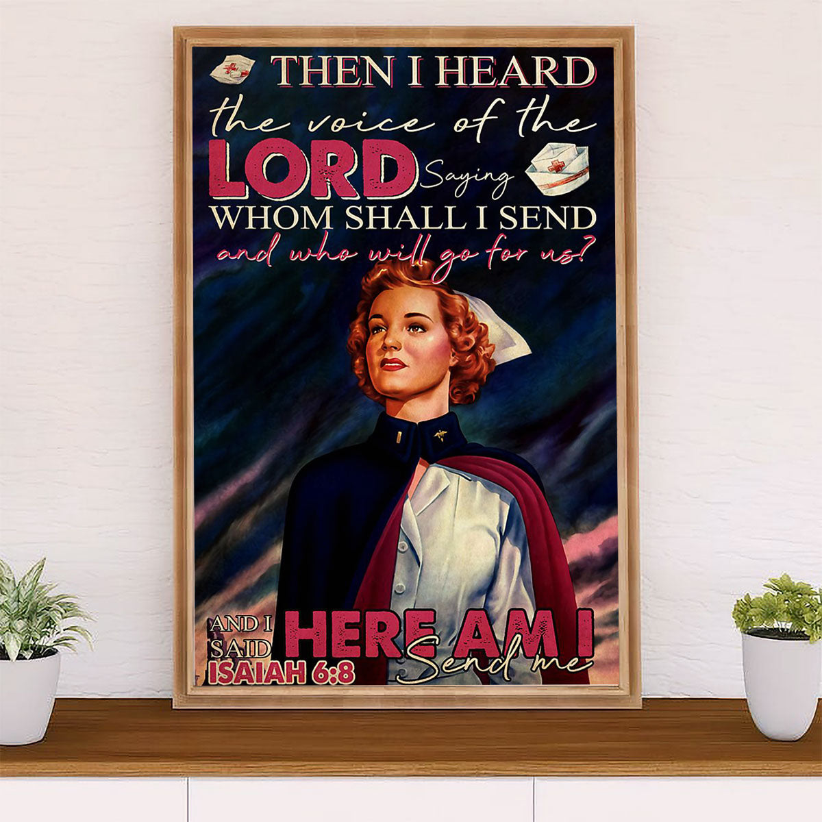 Nurse Poster | Here Am I  | Wall Art Gift for Woman Nurse, Female Nursing