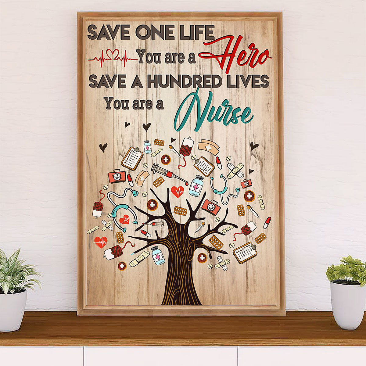 Nurse Poster | Save One Life | Wall Art Gift for Woman Nurse, Female Nursing