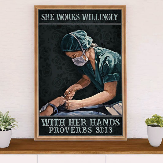 Nurse Poster | Works Willingly With Her Hands | Wall Art Gift for Woman Nurse, Female Nursing
