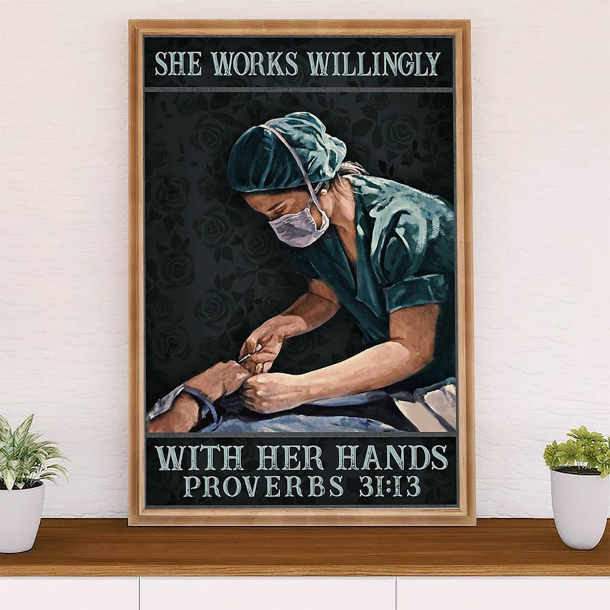 Nurse Canvas Wall Art Prints | Works Willingly With Her Hands | Gift for Woman Nurse, Female Nursing