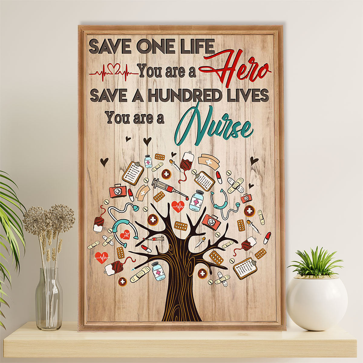 Nurse Poster | Save One Life | Wall Art Gift for Woman Nurse, Female Nursing
