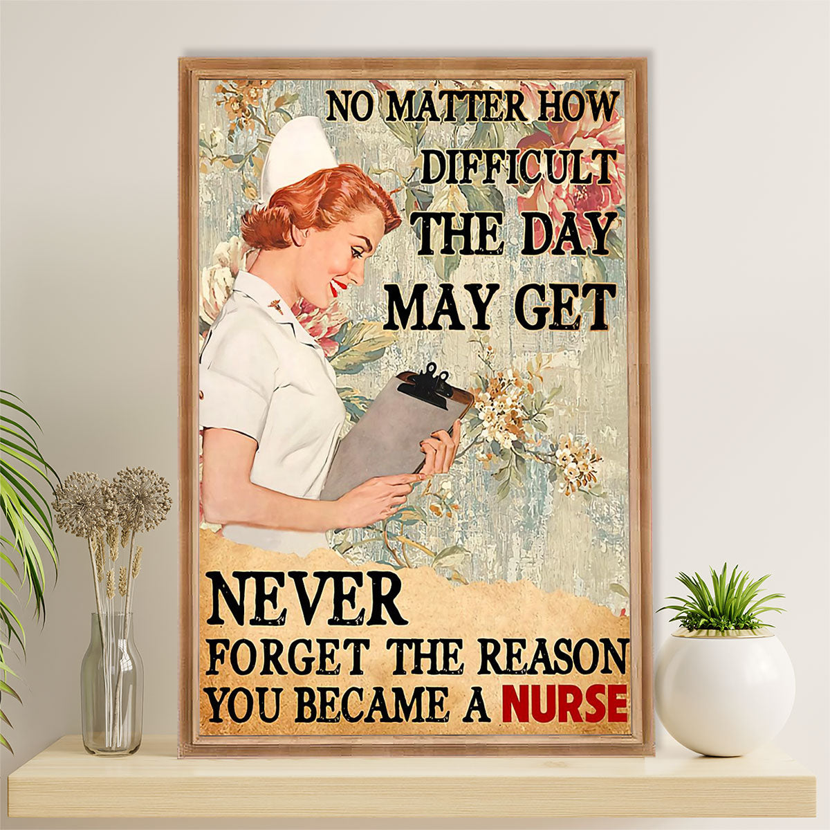 Nurse Canvas Wall Art Prints | No Matter How Difficult | Gift for Woman Nurse, Female Nursing