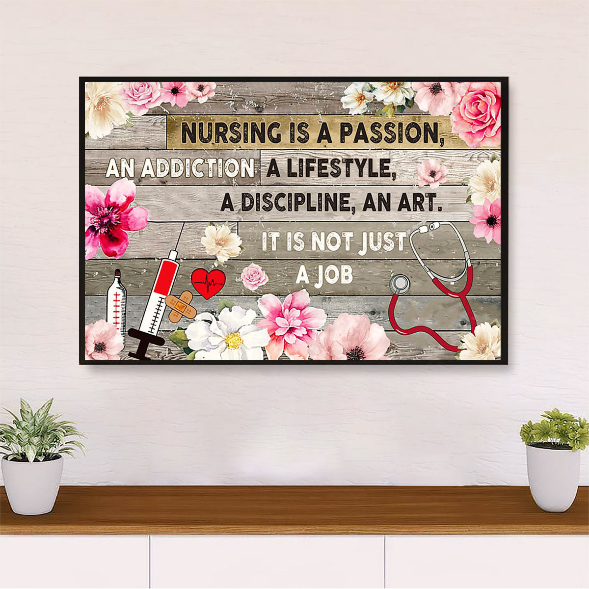 Nurse Poster | Nursing Is A Passion | Wall Art Gift for Woman Nurse, Female Nursing