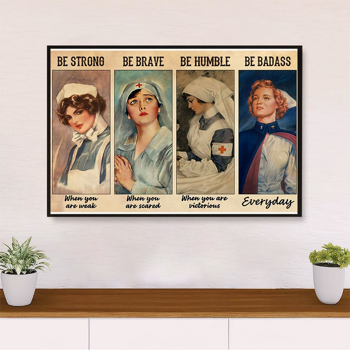 Nurse Poster | Be Strong Be Brave | Wall Art Gift for Woman Nurse, Female Nursing