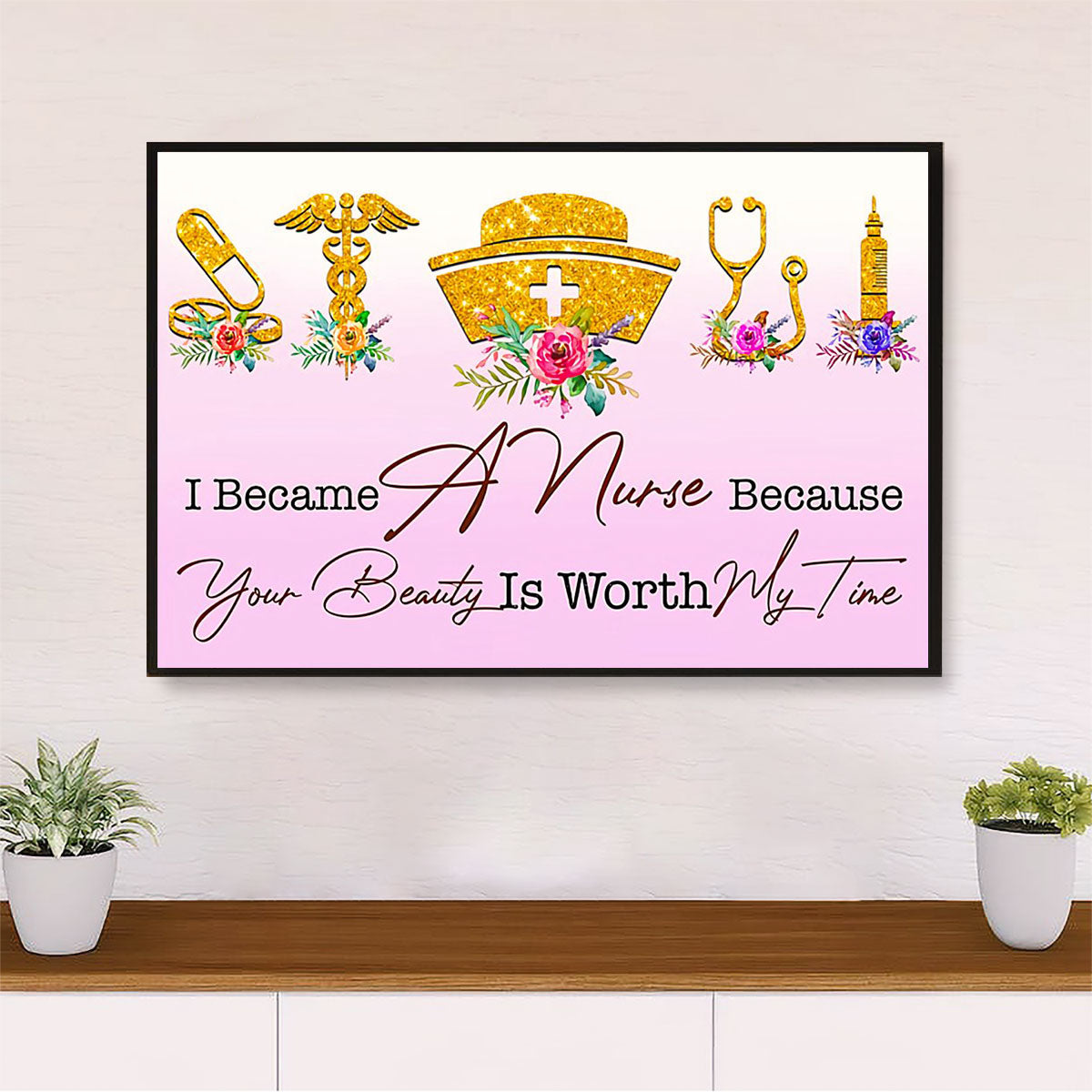 Nurse Poster | I Became A Nurse | Wall Art Gift for Woman Nurse, Female Nursing