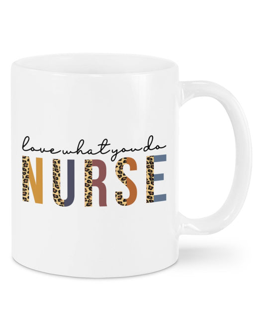 Nurse Coffee Mug | Love What You Do | Drinkware Gift for Woman Nurse, Female Nursing